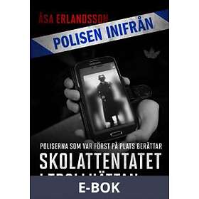 Polisen inifrån: Skolattentatet i Trollhättan: poliserna