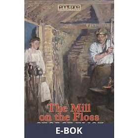 The Mill on the Floss (E-bok)