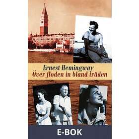 Över floden in bland träden, (E-bok)