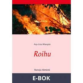 Roihu: Runoja elämästä, ((E-bok))