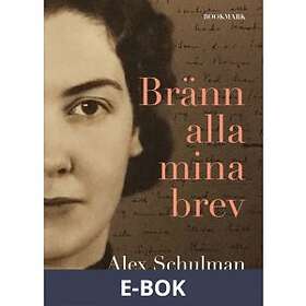 Bränn alla mina brev (E-bok)