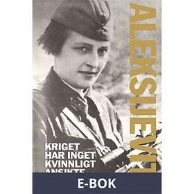 Ersatz Kriget har inget kvinnligt ansikte (E-bok)