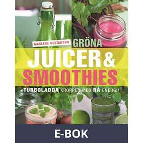 Gröna Juicer & Smoothies (E-bok)