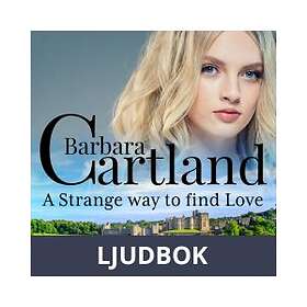 A Strange Way to Find Love (Barbara Cartland s Pink Collec