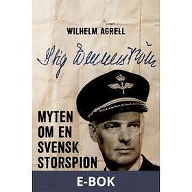 Storyside Stig Wennerström – Myten om en svensk storspion, (E-bok)