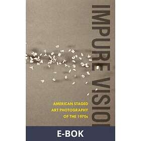 Nordic Academic Press Impure vision : staged American art photography