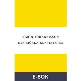 Den mörka kontinenten : kvinnan, medicinen och fin-de-siècle