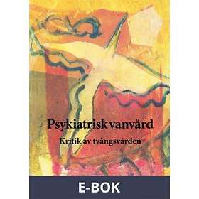 Psykiatrisk vanvård, (E-bok)