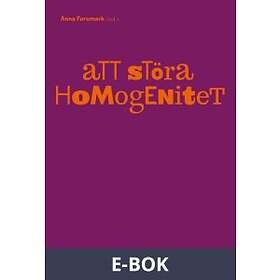 Nordic Academic Press Att störa homogenitet, (E-bok)
