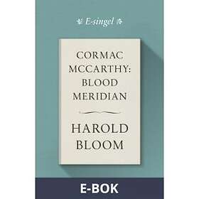 Modernista Cormac McCarthy: Blood Meridian, (E-bok)