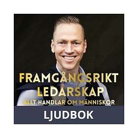 Storyside Framgångsrikt ledarskap : allt handlar om människor, Ljudbok