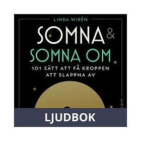 Somna & somna om : 101 sätt att få kroppen slappna av, Ljudb