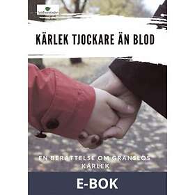 Kärlek tjockare än blod, (E-bok)