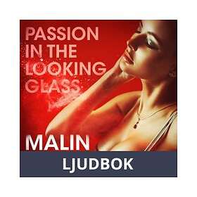 LUST Passion in the Looking Glass Erotic Short Story, Ljudbok