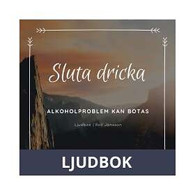 Sluta dricka Alkoholproblem kan botas, Lj