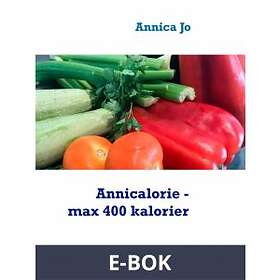 Annicalorie max 400 kalorier: En liten smal kokbok,