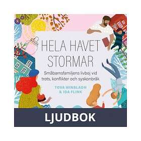 Natur & Kultur Hela havet stormar : småbarnsfamiljens livboj vid trots