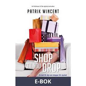 Bladh by Shop til you drop en bok för dig som shoppar mycket (E-bok)