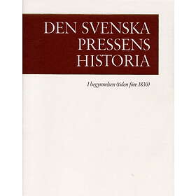Ekerlids Den svenska pressens historia. 1, I begynnelsen (tiden före 1