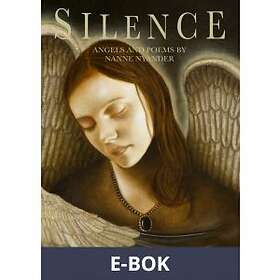 Silence: Angels and Poems by Nanne Nyander (E-bok)