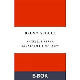 Kanelbutikerna/Sanatoriet Timglaset (E-bok)