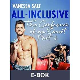 LUST All-Inclusive The Confessions of an Escort Part 6 (E-bok)