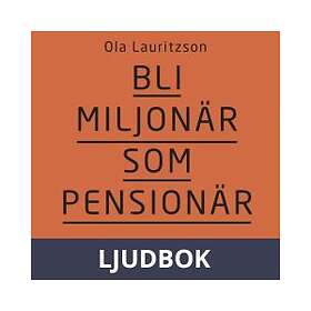 Bli miljonär som pensionär: med 10 steg maxar din pension