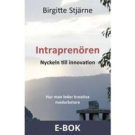 Intraprenören -Nyckeln till innovation (E-bok)