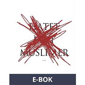 Atlas Hatet mot muslimer : en bok om den växande islamofobin (E-bok)