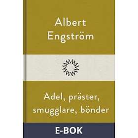 Modernista Adel, präster, smugglare, bönder, (E-bok)