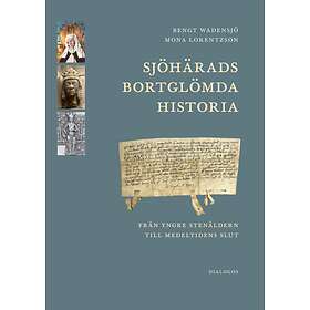 Sjöhärads bortglömda historia : från yngre stenåldern