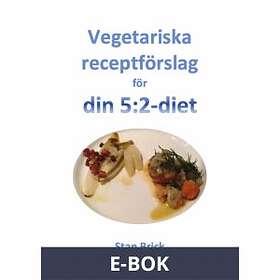 Posiphone Vegetariska receptförslag för din 5:2-diet, (E-bok)