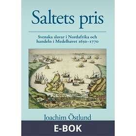 Nordic Academic Press Saltets pris : svenska slavar i Nordafrika och h