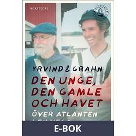 Den unge, den gamle och havet : Över Atlanten i en Vega, E-b