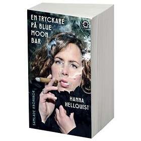 Bonnier Pocket En tryckare på Blue Moon Bar : samlade krönikor