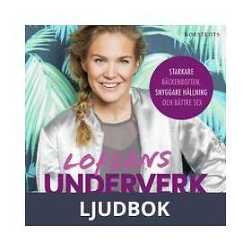 Lofsans underverk : starkare bäckenbotten, snyggare hållning