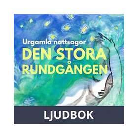 Snö Media Den stora rundgången : Urgamla nattsagor, Ljudbok