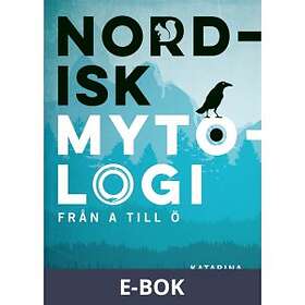 Historiska Media Nordisk mytologi från A till Ö, (E-bok)