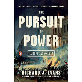 The Pursuit of Power: Europe 1815-1914