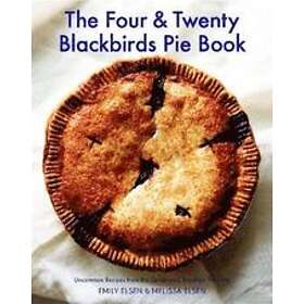The Four &; Twenty Blackbirds Pie Book