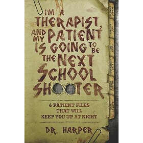 I'm a Therapist, and My Patient is Going to be the Next School Shooter