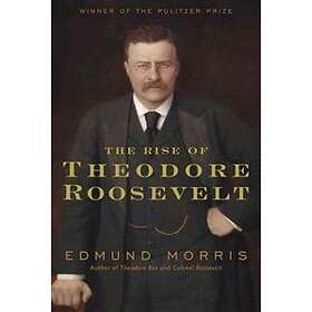 The Rise of Theodore Roosevelt