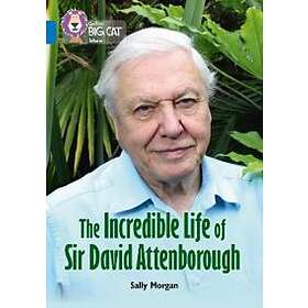 The Incredible Life of Sir David Attenborough