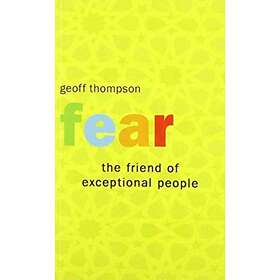 Fear the Friend of Exceptional People