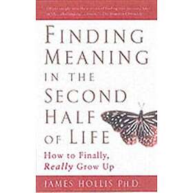 Finding Meaning in the Second Half of Life
