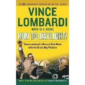 Run to Daylight!: Vince Lombardi's Diary of One Week with the Green Ba