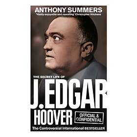 Official and Confidential: The Secret Life of J Edgar Hoover