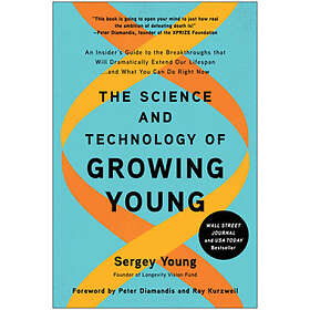 The Science and Technology of Growing Young