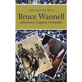 Tales from the life of Bruce Wannell