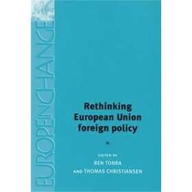 Rethinking European Union Foreign Policy